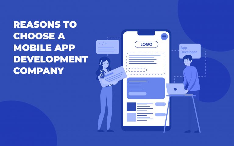 Reasons to Choose a Mobile App Development Company