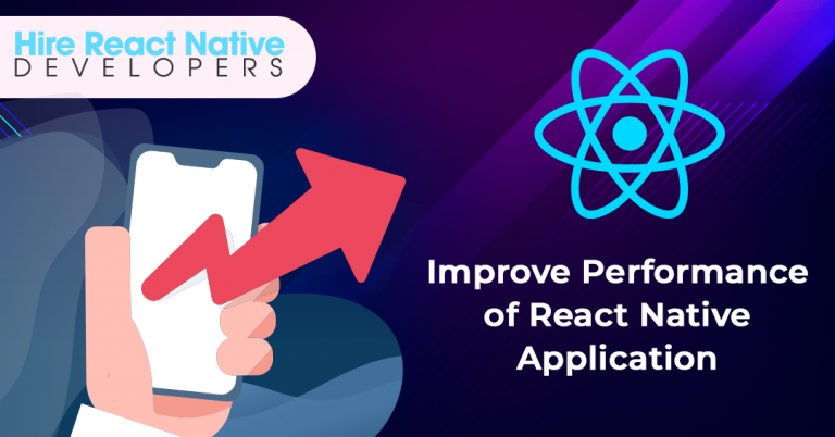 How to Improve Performance of React Native Application?