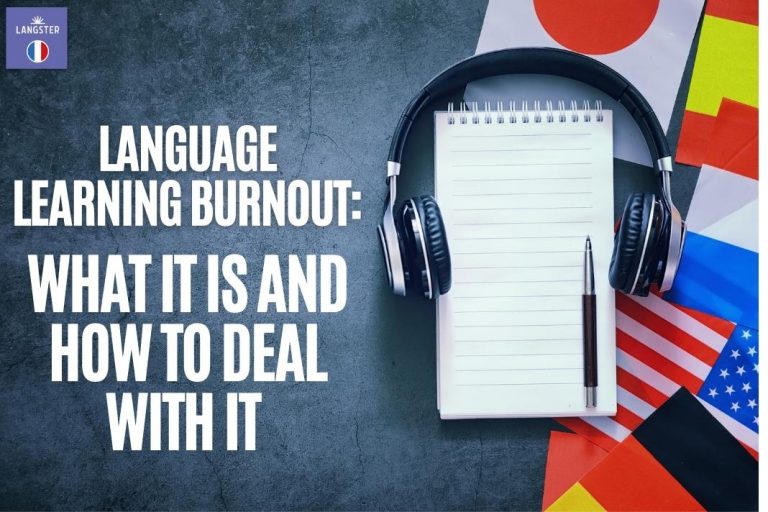 Language Learning Burnout What It Is and How to Deal with It