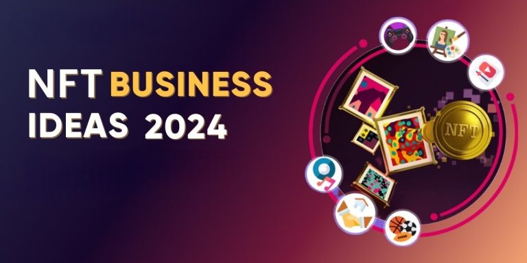 NFT Business Ideas for 2024